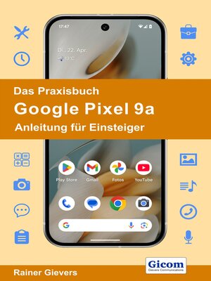 cover image of Das Praxisbuch Google Pixel 9a--Anleitung für Einsteiger